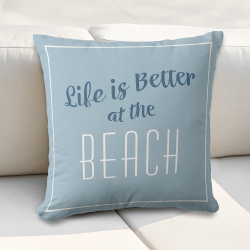 Beach Life is Better Cute Coastal Nautical Blue Throw Pillow