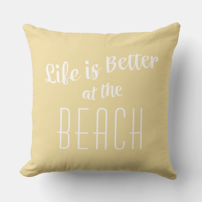 Beach Life is Better Cute Coastal Nautical Yellow Throw Pillow (Front)