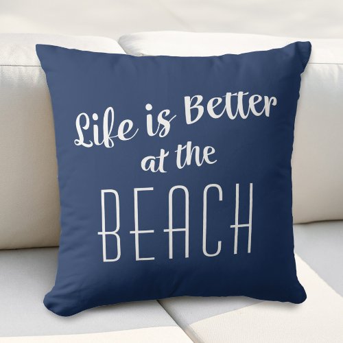 Beach Life is Better Cute Typography Nautical Blue Throw Pillow