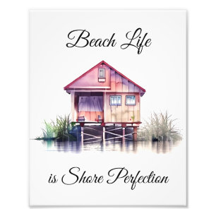 Beach Life is Shore Perfection Photo Print