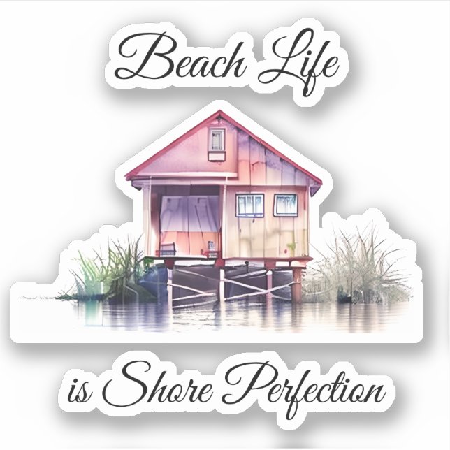 Beach Life is Shore Perfection Sticker (Front)