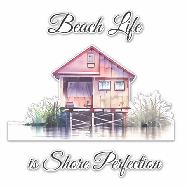 Beach Life is Shore Perfection Sticker (Front)