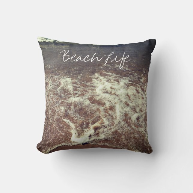 Beach Life Quotes Waves Ocean Sandy Foamy Water  Throw Pillow (Front)
