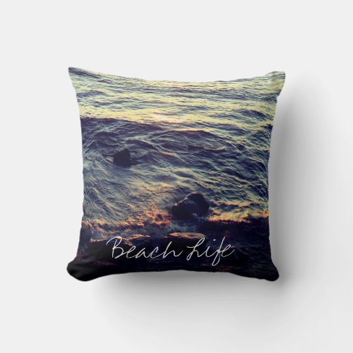 Beach Life Quotes Waves Ocean Sunset Water Decor Throw Pillow
