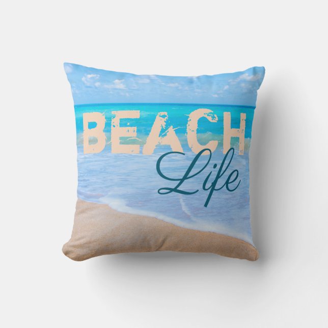 Beach Life  Sea Aqua Ocean Island Paradise Photo Throw Pillow (Front)