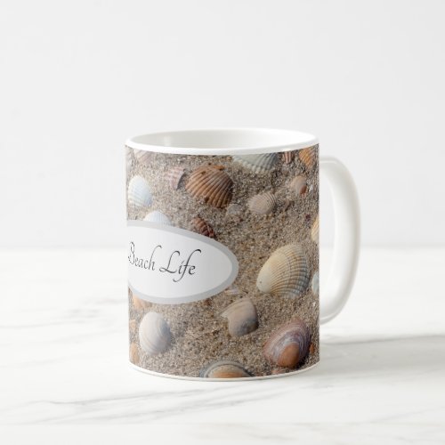 Beach life with Summer sea shells  photo with text Coffee Mug