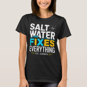 Beach Lover Apparel: Saltwater Fixes Everything  T-Shirt