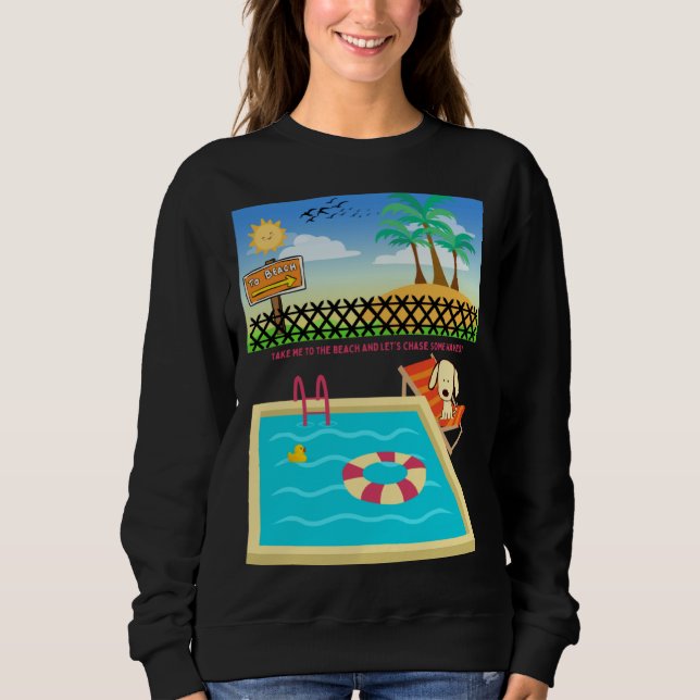 Beach loving Dog Ready to Hit the Sands  Wishing Sweatshirt (Front)