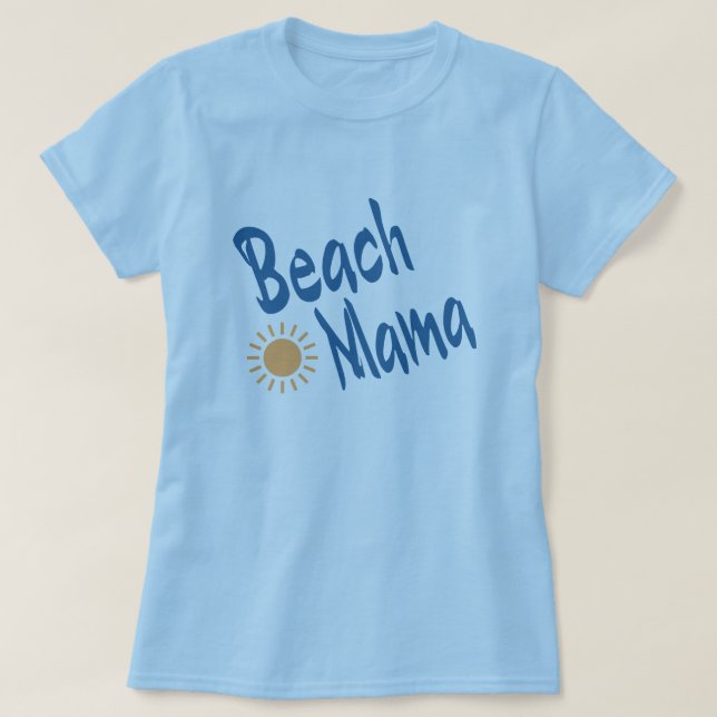 Beach Mama T-Shirt (Design Front)