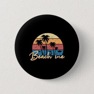 Beach Me Funny Retro Palm Tree Vacation Summer Button