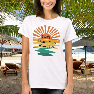 Beach more worry less quote retro sun name T-Shirt