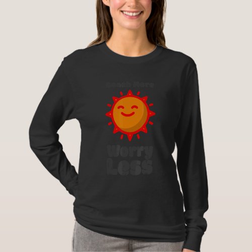 Beach More Worry Less  Vacation Summer Vibes T_Shirt