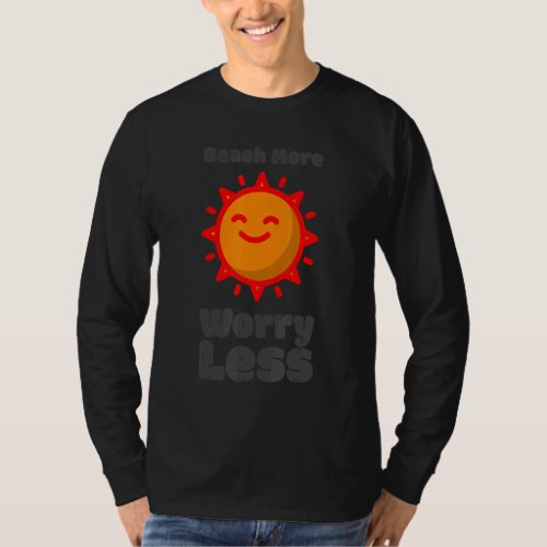 Beach More Worry Less  Vacation Summer Vibes T_Shirt