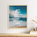 Beach Ocean Custom Quote Poster<br><div class="desc">Create your own custom quote poster wall art. Personalize this poster print with modern minimalist typography and ocean waves landscape.</div>