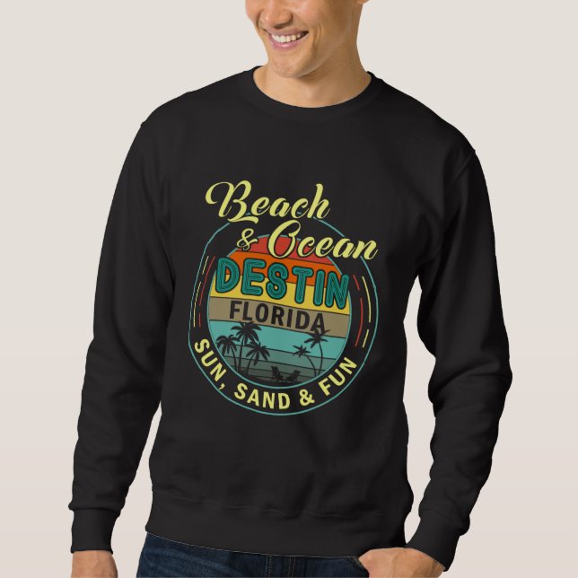 Beach & Ocean Destin Florida Sun Sand Fun Sweatshirt (Front)