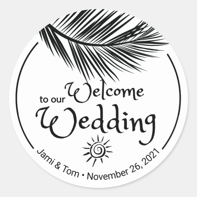Beach Palm Leaf Black and White Wedding Welcome Classic Round Sticker (Front)