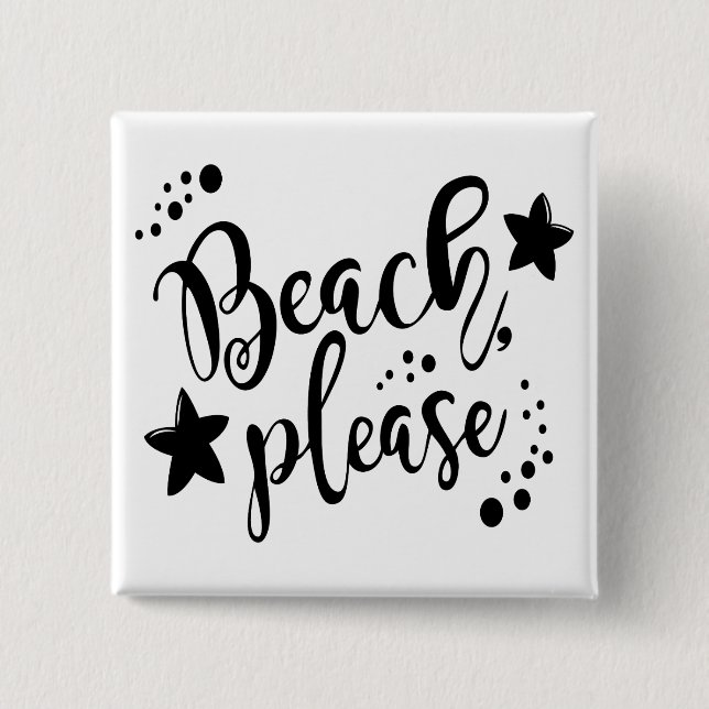 Beach Please Button (Front)