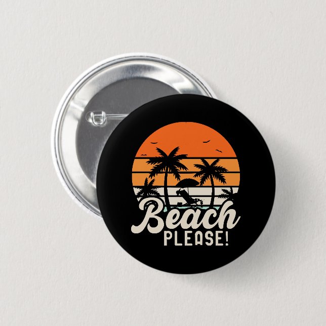 Beach Please Button (Front & Back)