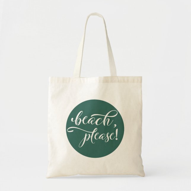 Beach Please Calligraphy Teal Tote Bag (Front)