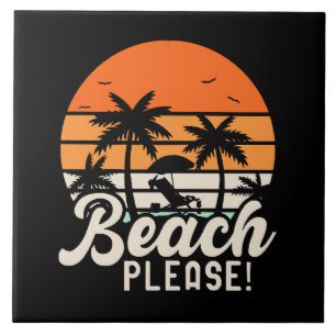 Beach Please Ceramic Tile
