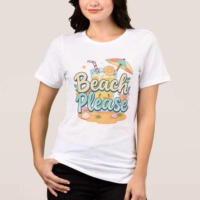 Beach Please – Cute Summer Drink & Umbrella Tri-Blend Shirt (Front)