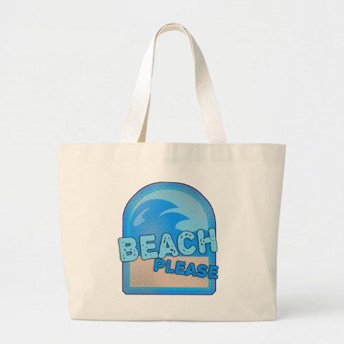Beach Please Fun Summer Memories Slogan Large Tote Bag
