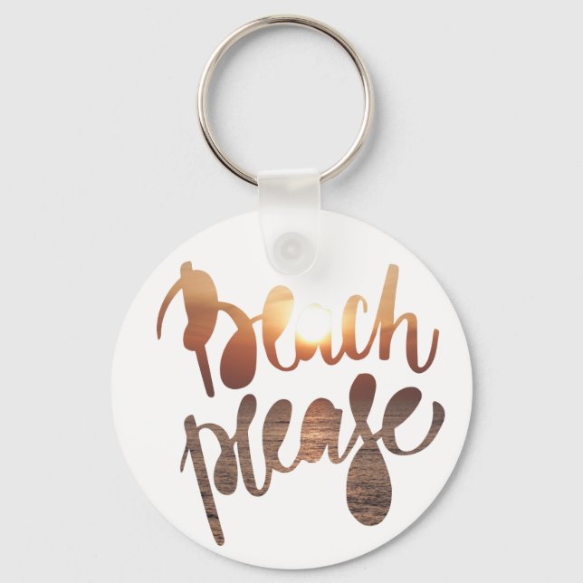 BEACH PLEASE | Fun Typography & Quote Button Keychain (Front)