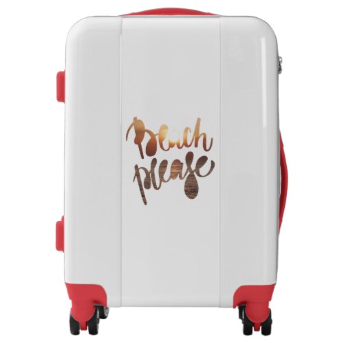 BEACH PLEASE  Fun Typography  Quote Luggage