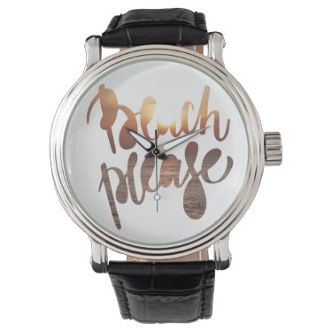 BEACH PLEASE | Fun Typography & Quote Watch