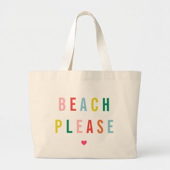 Beach Please Funny Large Tote Bag by hacheu at Zazzle