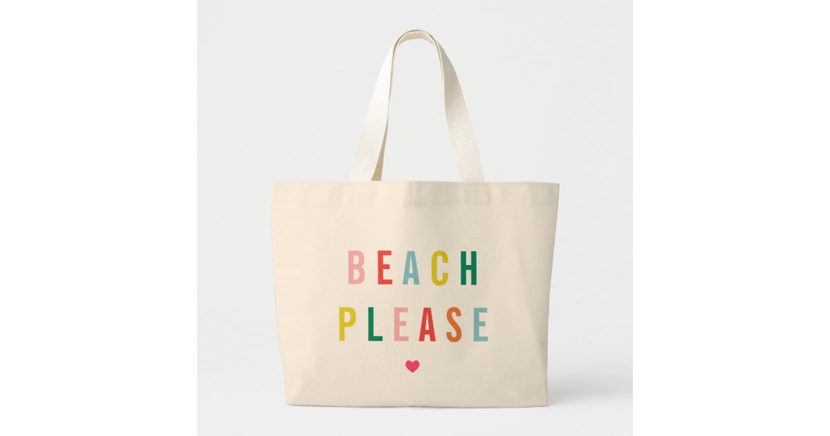 Beach Please Funny Large Tote Bag | Zazzle