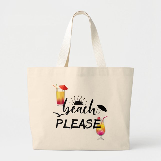 Beach Please funny Saying Cocktail Summer Large Tote Bag (Front)