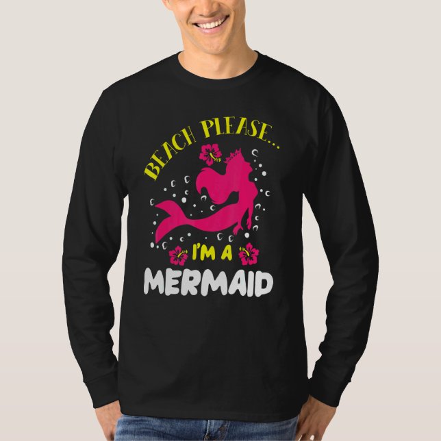 Beach Please Im A Mermaid Ocean Fish Tail Sea Myth T-Shirt (Front)