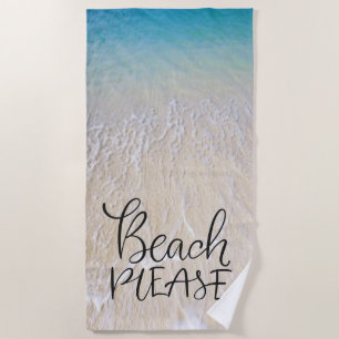 Beach Please In Fun Font With Ocean Waves On Sand Towel