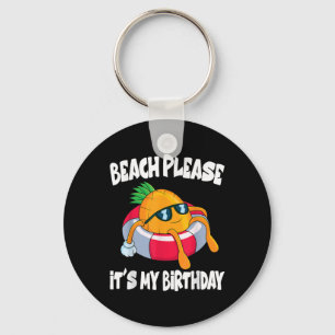 Beach Please Its My Birthday Funny Pineapple Fruit Keychain