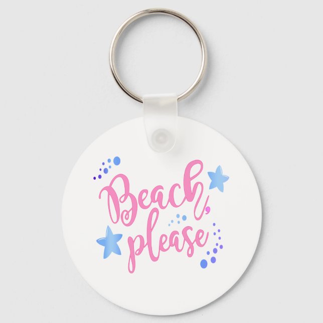 Beach Please Keychain (Front)