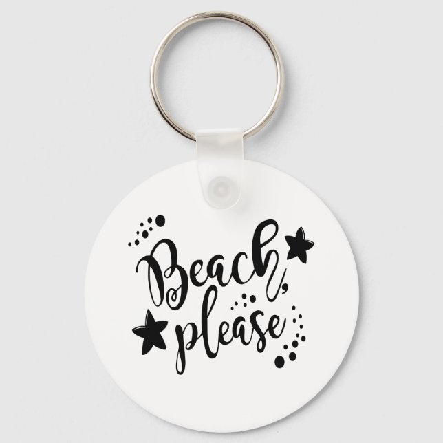 Beach Please Keychain (Front)