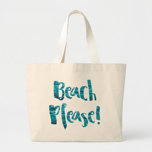 “Beach Please! “ Large Tote Bag | Zazzle