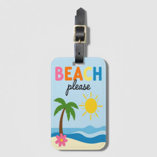 Beach Please Luggage Tag