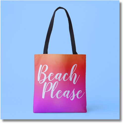 Beach Please Orange Pink Ombre Beach Tote Bag