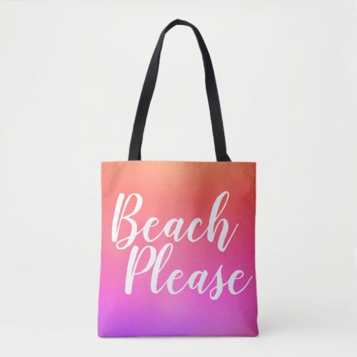 Beach Please Orange Pink Ombre Beach Tote Bag