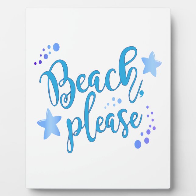 Beach Please Plaque (Front)