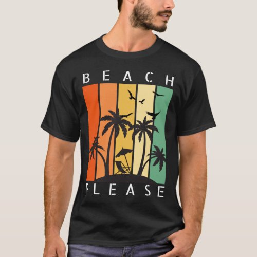 Beach Please retro vintage T_Shirt