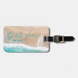 Beach please sea and sand holiday beach luggage tag
