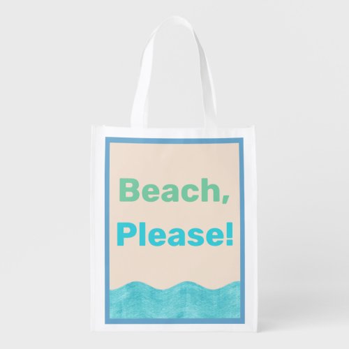 Beach Please Sea Green and Blue Waves Cute Funny Grocery Bag