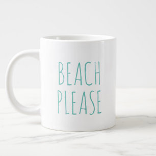 "BEACH PLEASE" Simple Modern Farmhouse Giant Coffee Mug