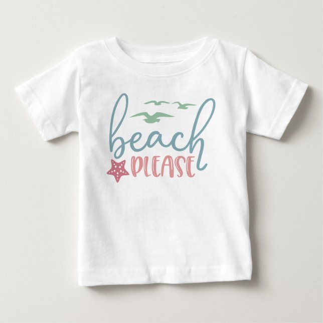 Beach Please Star Fish Seagulls Fun Baby T-Shirt (Front)