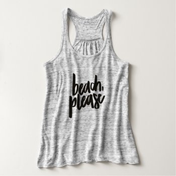 Beach Please T-shirt Tank Top by ImGEEE at Zazzle