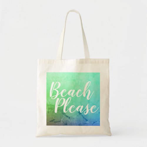 Beach Please Teal Aqua Ombre Beach Tote Bag
