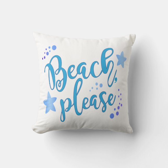 Beach Please Throw Pillow (Front)